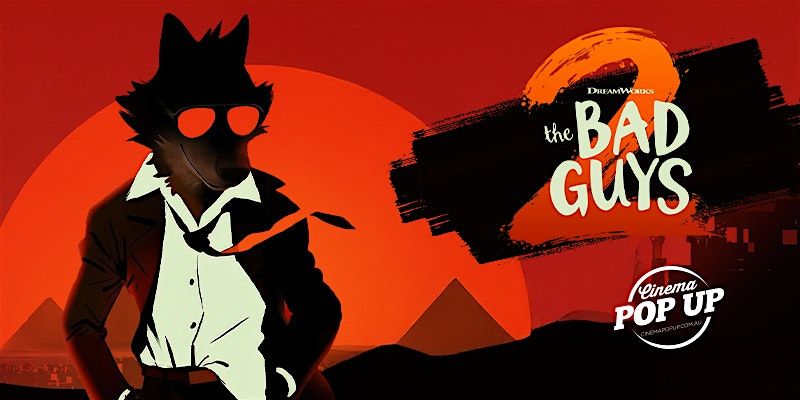 Cinema Pop Up - Bad Guys 2, 22 December | Event in Newtown | AllEvents