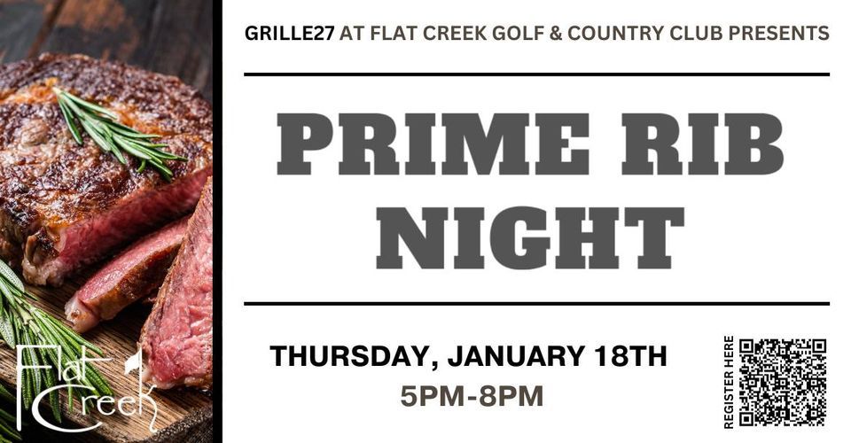 Prime Rib Night at Flat Creek Golf & Country Club, Flat Creek Country ...