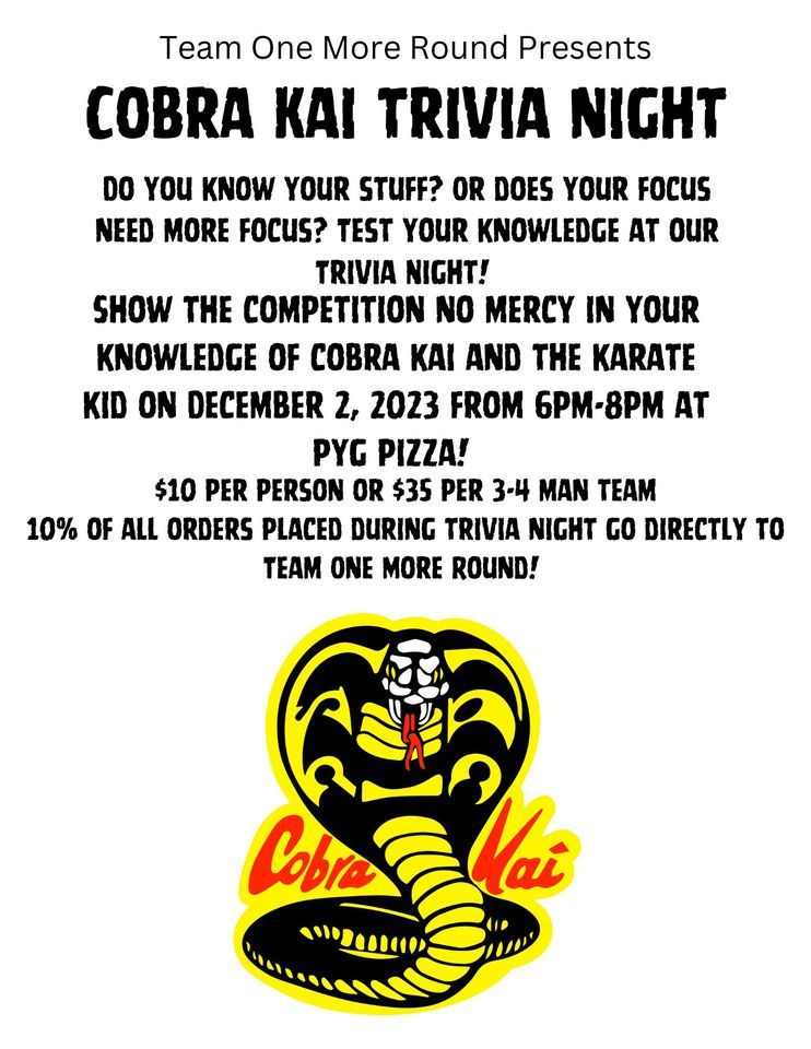 Cobra Kai Trivia Night , PYG Pizza, Pageland, December 2 2023