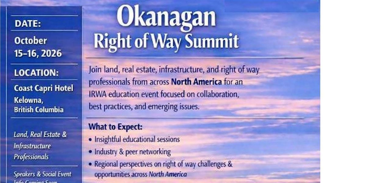 Okanagan Right of Way Summit, Coast Capri Hotel, Kelowna, 15 October to ...