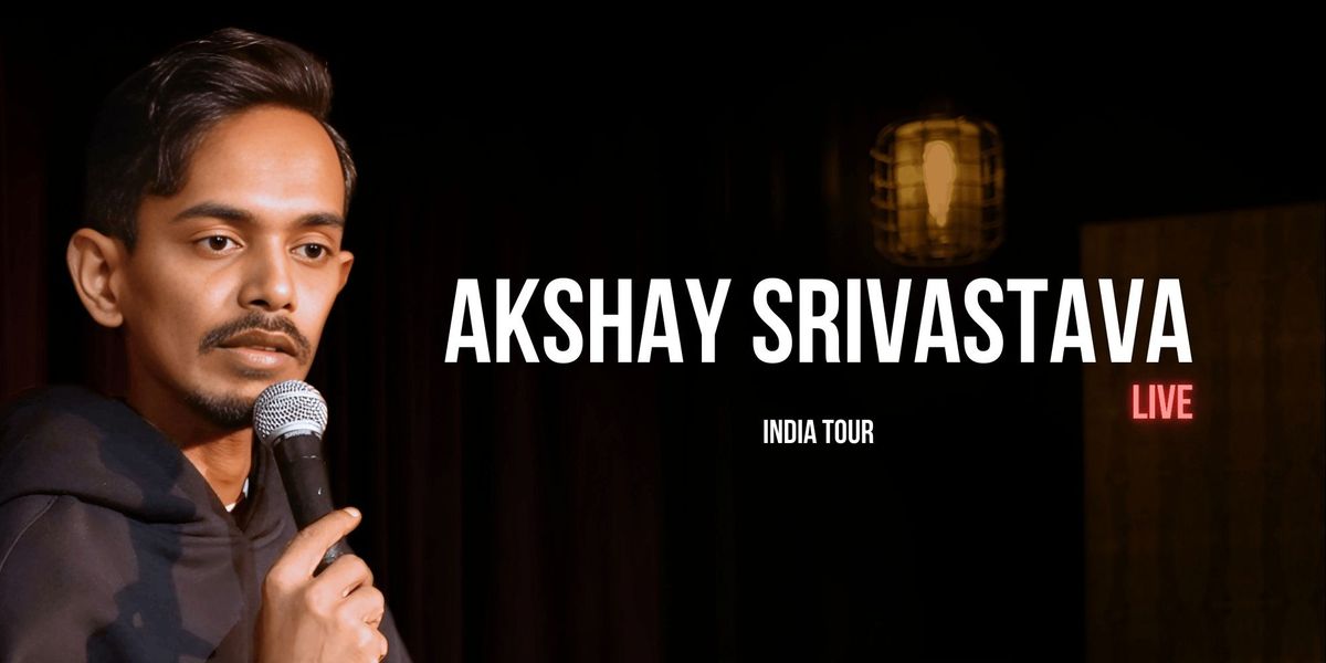 Akshay Srivastava Live Standup Comedy, 11 May | Event in Allahabad | AllEvents