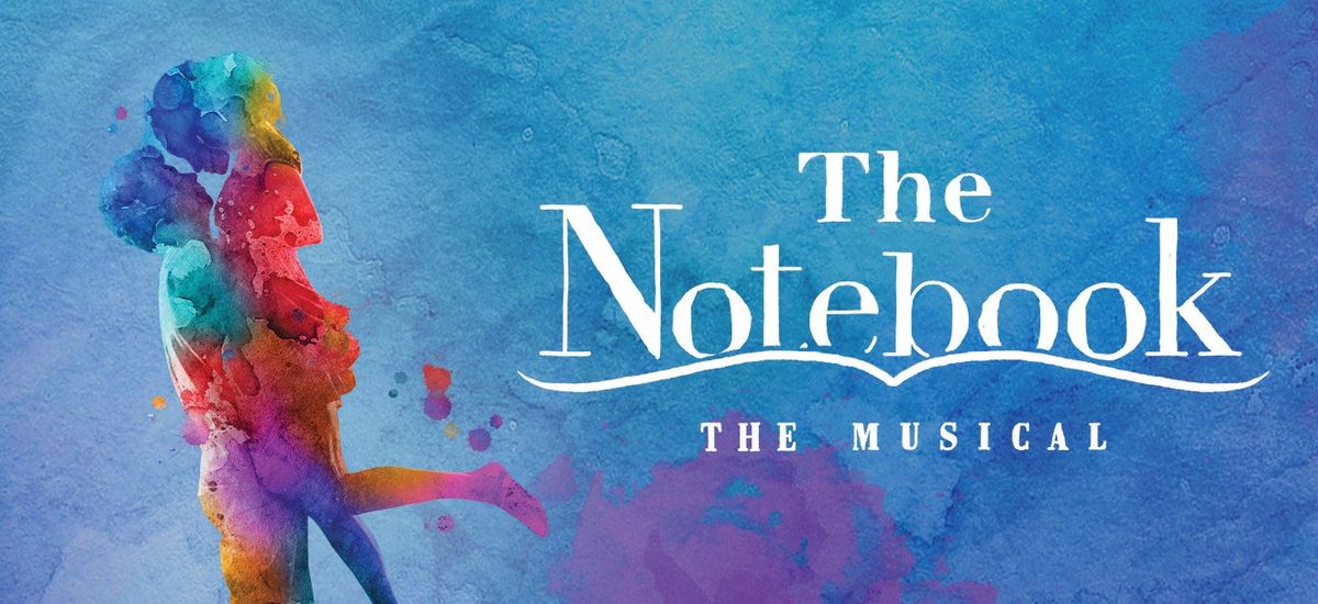 The Notebook - The Musical - Cleveland, 6 September | Event in Cleveland | AllEvents