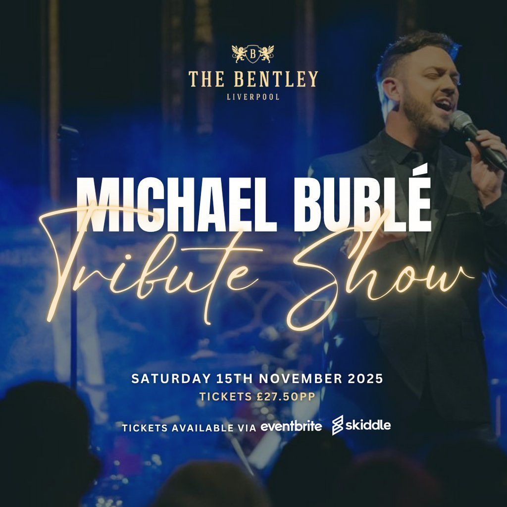 The Ultimate Michael Bublé Tribute!, 15 November | Event in Liverpool | AllEvents