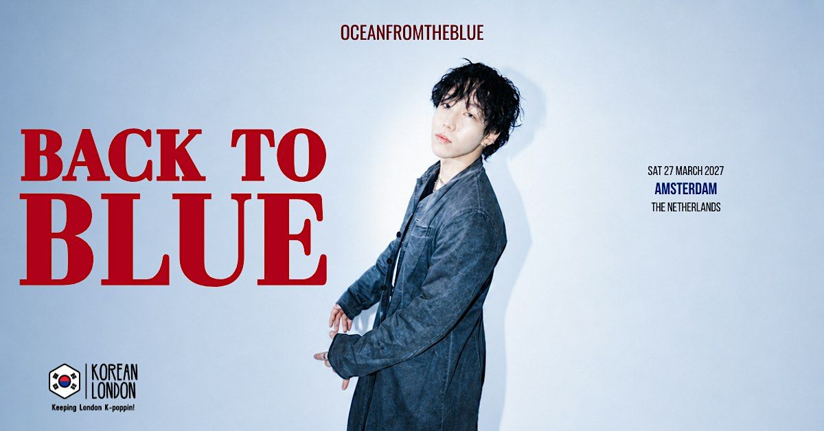 oceanfromtheblue – BACK TO BLUE Europe Tour 2027 | Amsterdam