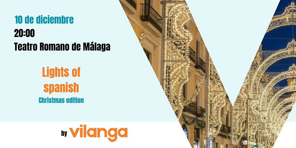 Lights of Spanish - Christmas edition, 10 December | Event in Málaga | AllEvents