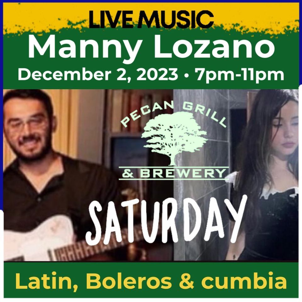 Manny Lozano Latin, Boleros and cumbia, Pecan Grill & Brewery, Las