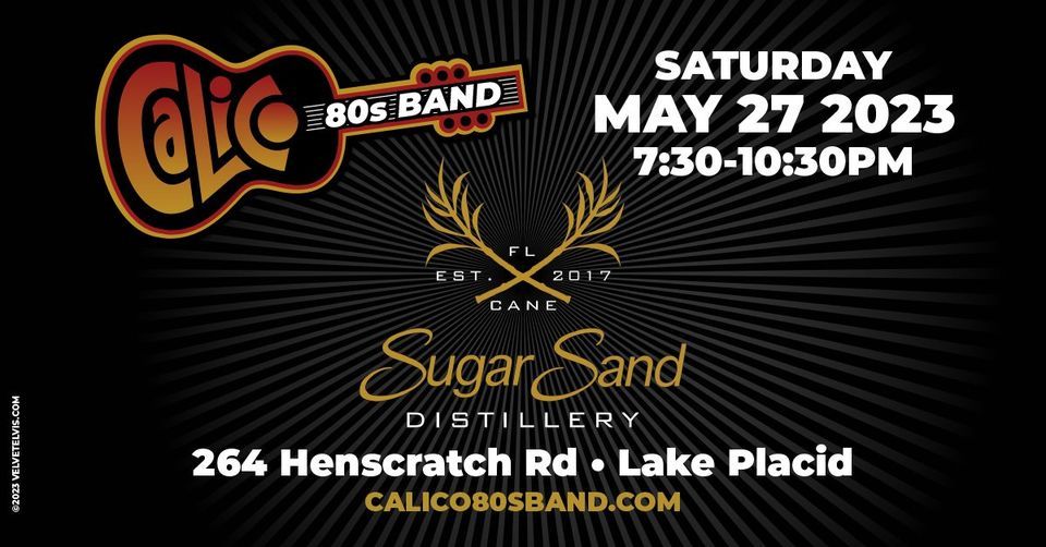 Calico LIVE Sugar Sand Distillery 7 30 10 30PM Sugar Sand Distillery calico-live-sugar-sand-distillery-7-30-10-30pm-sugar-sand-distillery