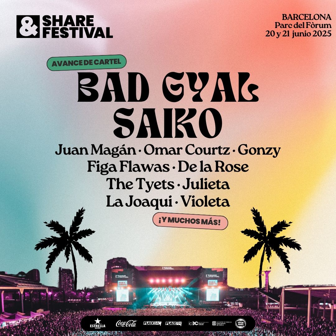 Share Festival 2025 - 2-Day Pass Bad Gyal, Saiko, Juan Magán and more Tickets, 20 June | Event in Barcelona