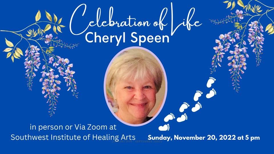 Celebration of Life for Cheryl Speen, Southwest Institute of Healing
