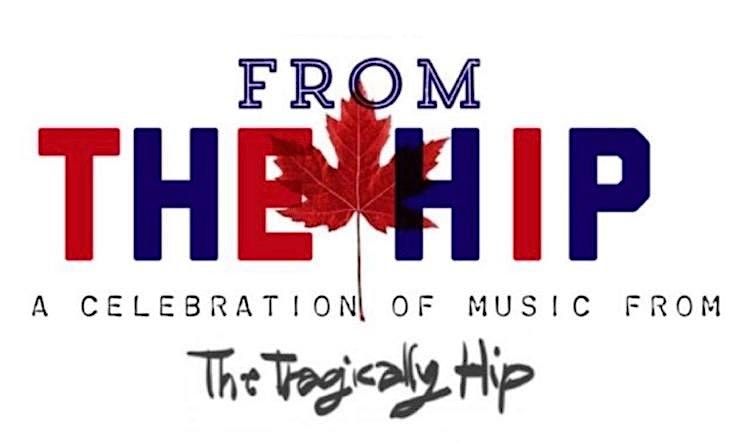 From The Hip a celebration of The Tragically Hip wsg This Thing We Started, 28 March | Event in Windsor | AllEvents