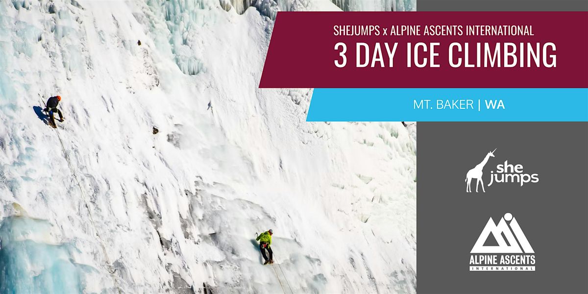 SheJumps x AAI | 3 Day Ice Climbing | Baker, 25 July | Event in Deming | AllEvents