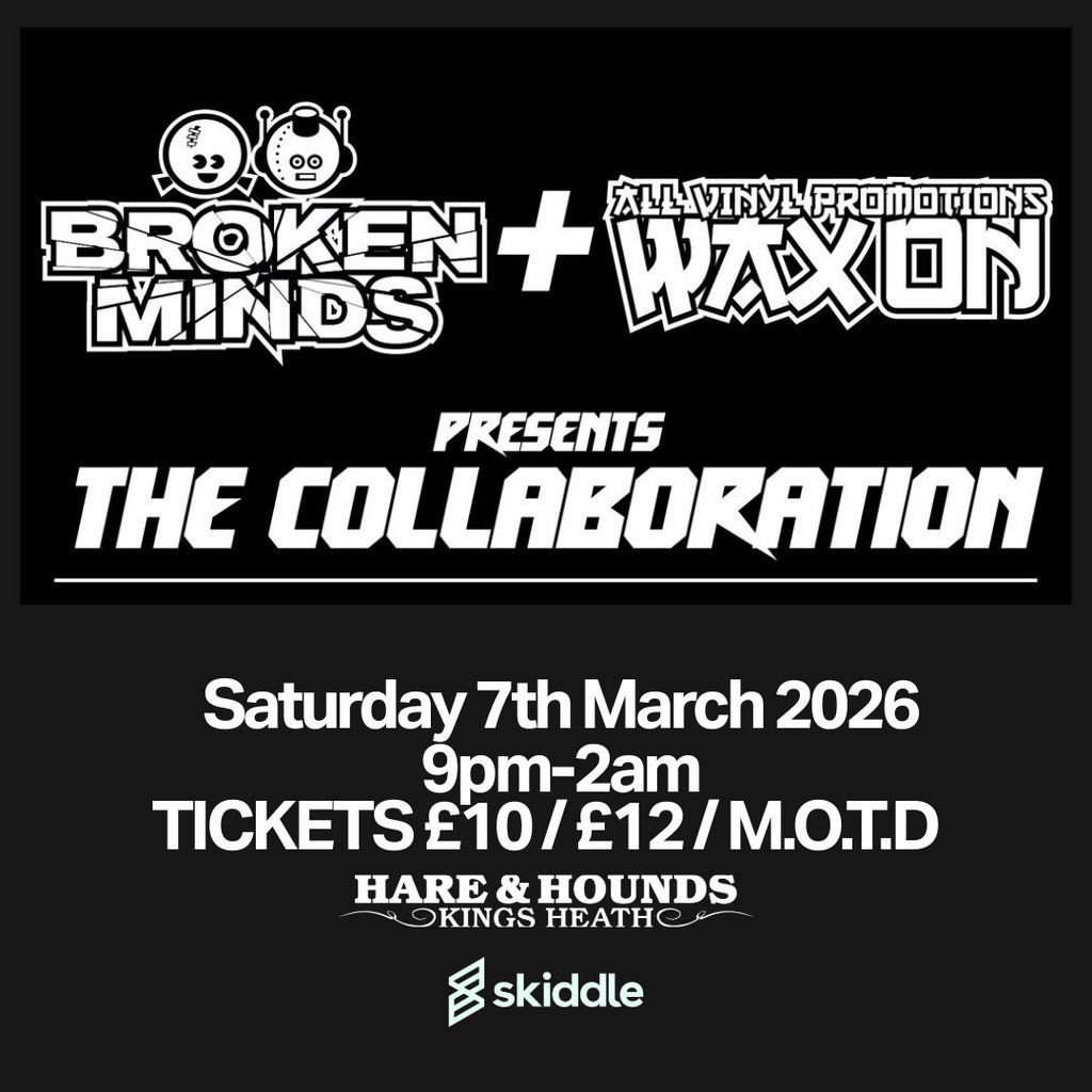 Broken Minds & Wax ON, 7 March | Event in Birmingham | AllEvents