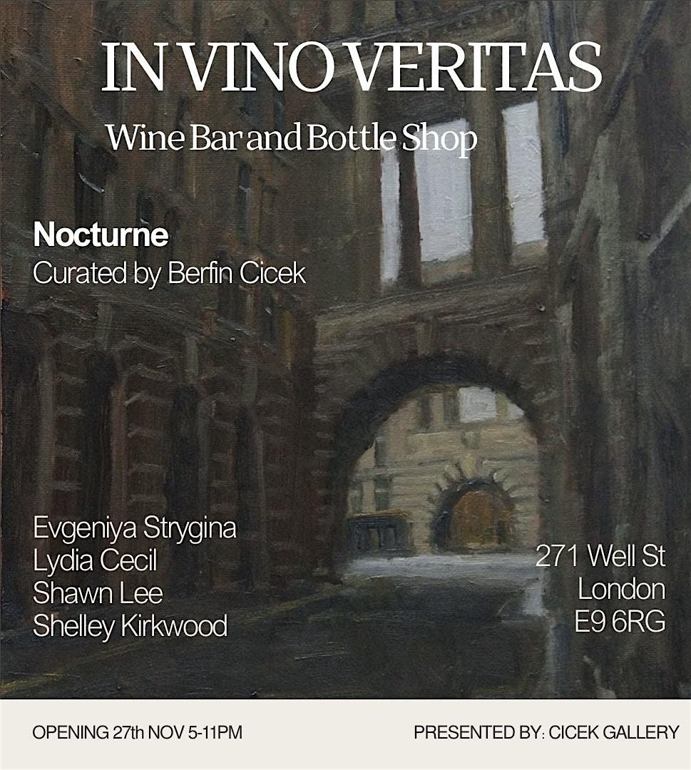 Nocturne by In Vino Veritas x Cicek Gallery, 27 November | Event in London | AllEvents