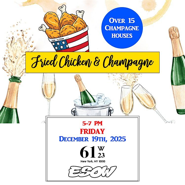 Fried Chicken and Champagne: Over 3 Dozen Different Champagnes!, 19 December | Event in New York | AllEvents