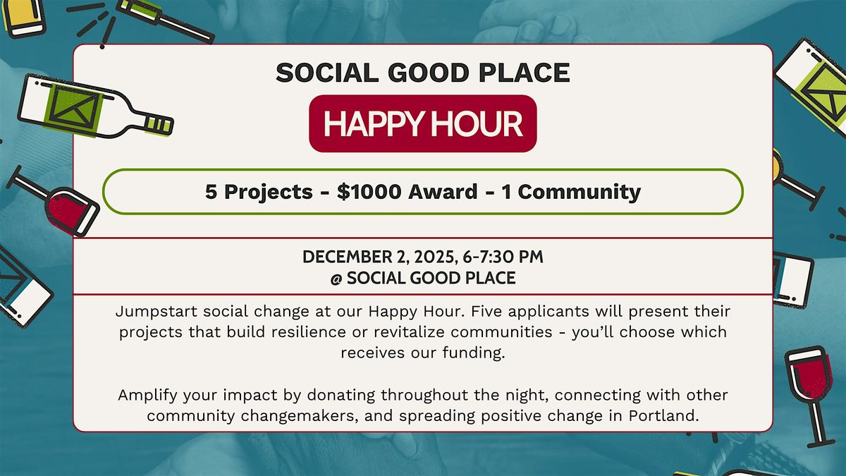 Social Good Place Happy Hour And Community Fundraiser, 2 December | Event in Portland | AllEvents