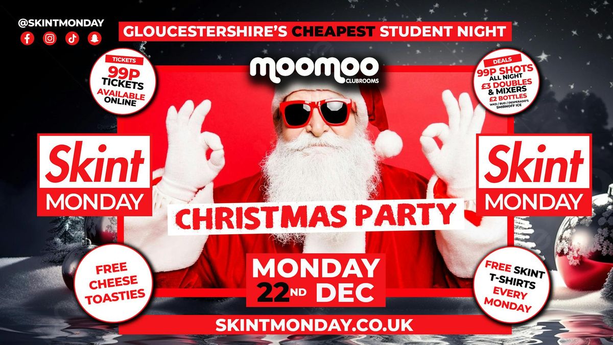 💰 SKINT 💷 🎄 CHRISTMAS PARTY🎄 Gloucestershire's Cheapest Student Night! 💯 Drinks and Tickets from 99p! 😲, 22 December