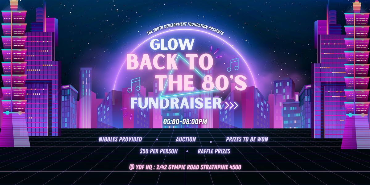 Glow back to the 80's Fundraiser, 5 December | Event in Strathpine | AllEvents