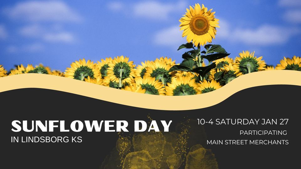 Sunflower Day in KS, The Good Merchant, January 27
