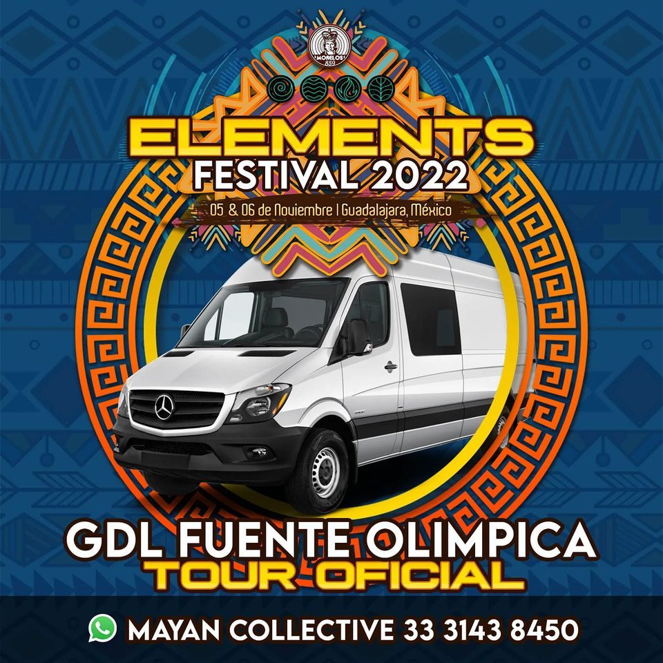 Tour Oficial Elements Festival GDL ByMayan Collective, Fuente
