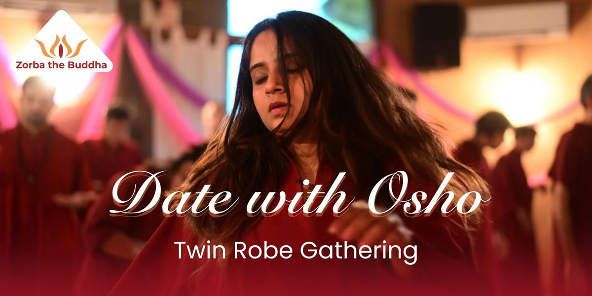 Date with Osho - A Twin Robe Gathering, 11 June | Event in New Delhi | AllEvents