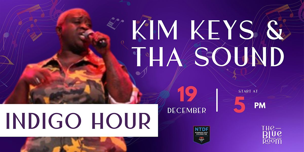 Indigo Hour: Kim Keys & Tha Sound, 19 December | Event in Kansas City | AllEvents