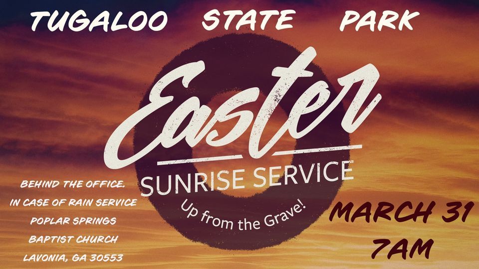 EASTER SUNRISE SERVICE, Tugaloo State Park, Lavonia, March 31 2024