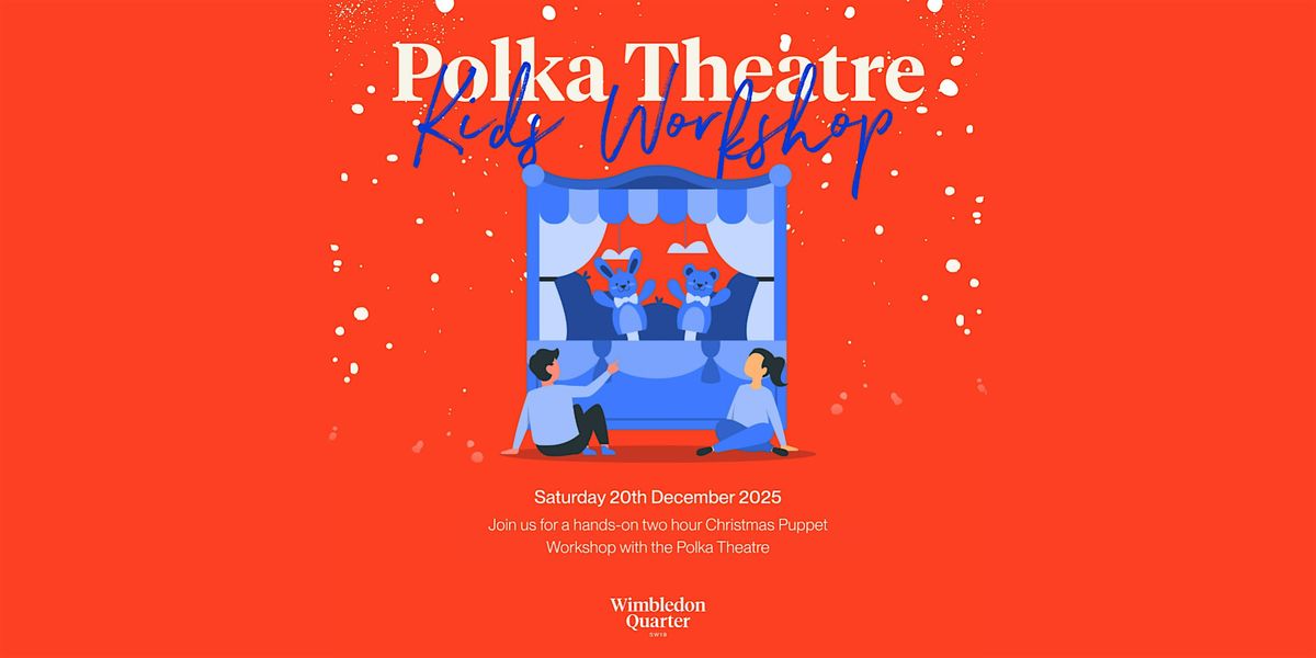 Christmas Puppet Workshop with the Polka Theatre, 20 December | Event in London | AllEvents
