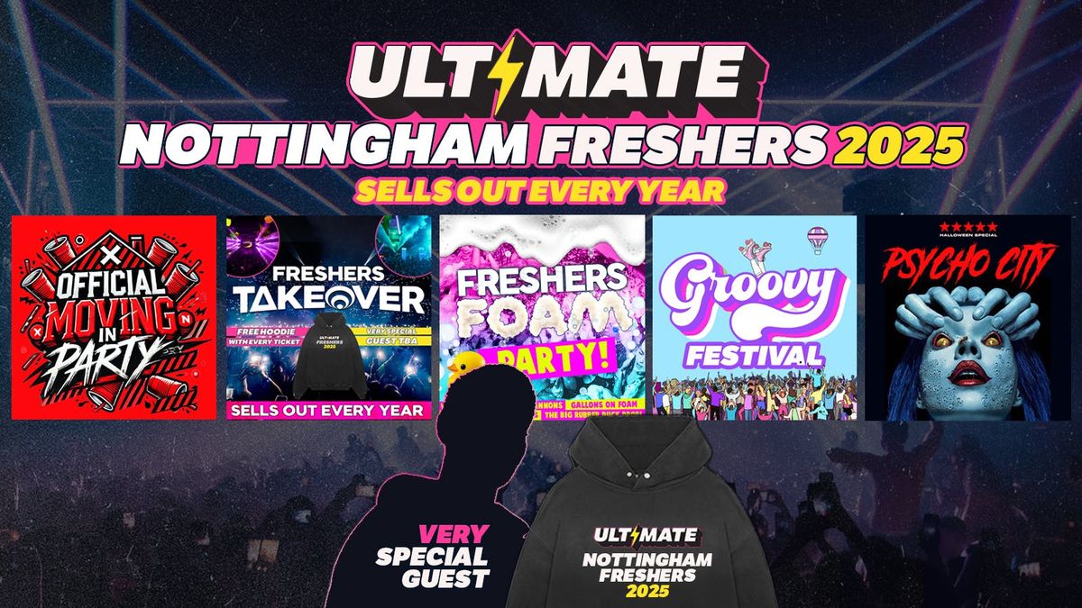 ULTIMATE NOTTINGHAM FRESHERS ⚡ FREE Freshers Hoodie with Every Ticket! HUGE Artist TBA!, 21 September | AllEvents