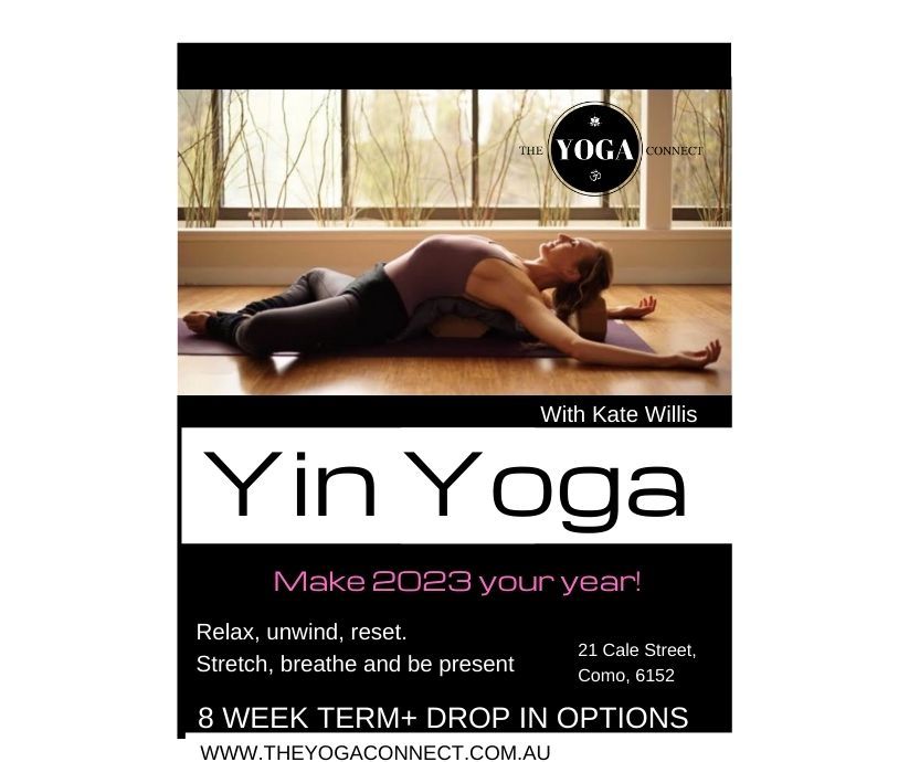 Yin Yoga Wednesdays 9am 21 Cale Street Como 6152, The Yoga Connect