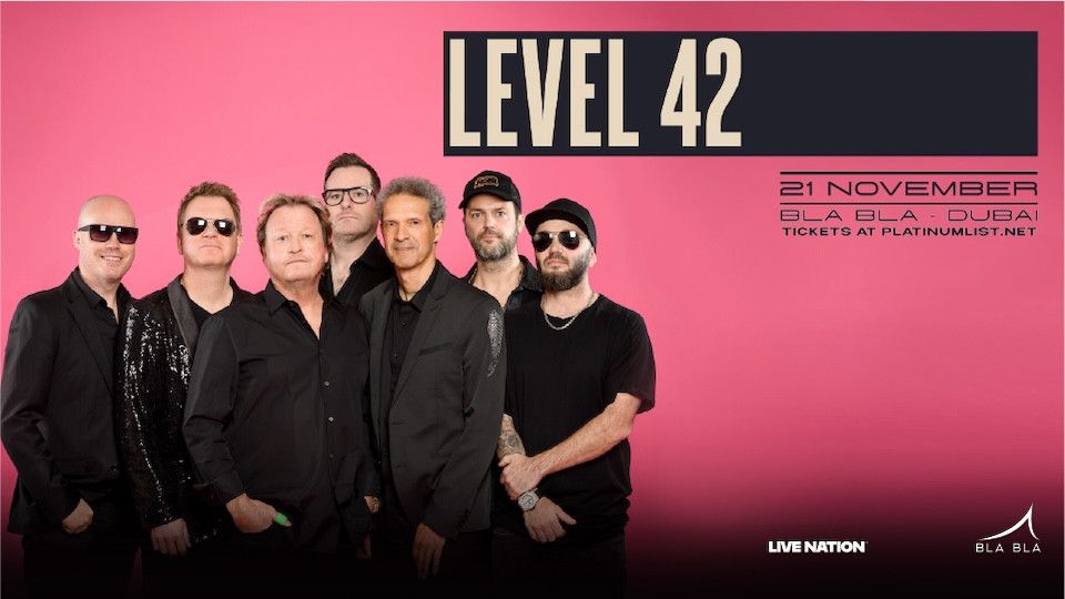 Level 42 at Bla Bla Dubai, 21 November | Event in Dubai | AllEvents