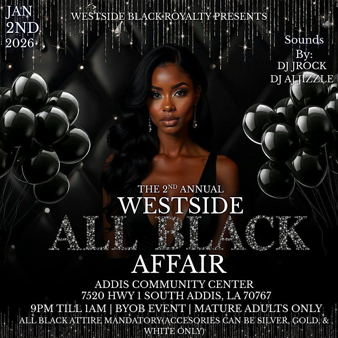 2nd Annual Westside All Black Affair, 2 January | Event in Addis | AllEvents