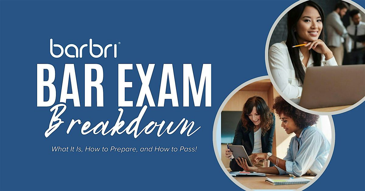 BARBRI The Bar Exam, Decoded: What It Is, How to Prepare, and How to Pass