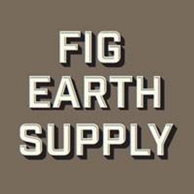 Fig Earth Supply