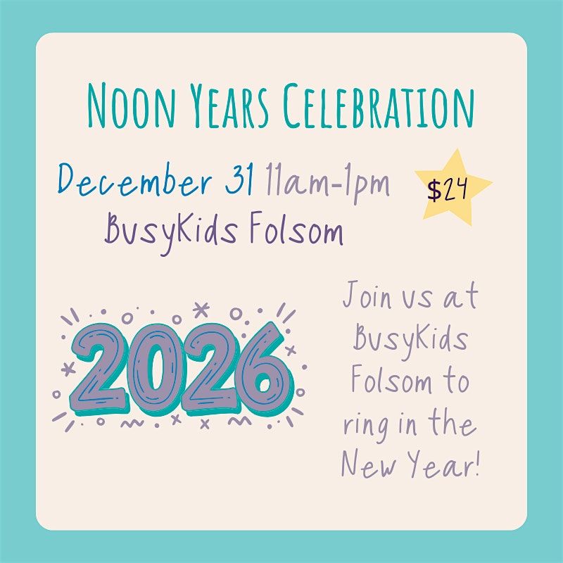 Noon Year's Celebration, 31 December | Event in Folsom | AllEvents