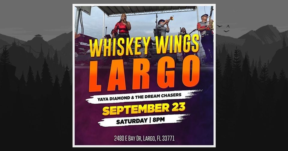 Yaya Diamond and The Dream Chasers Whiskey Wings Largo, Whiskey wings