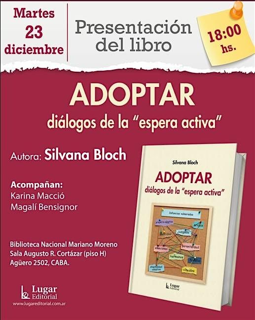 Presentación libro ADOPTAR, diálogos de la "espera activa" de Silvana Bloch, 23 December | AllEvents