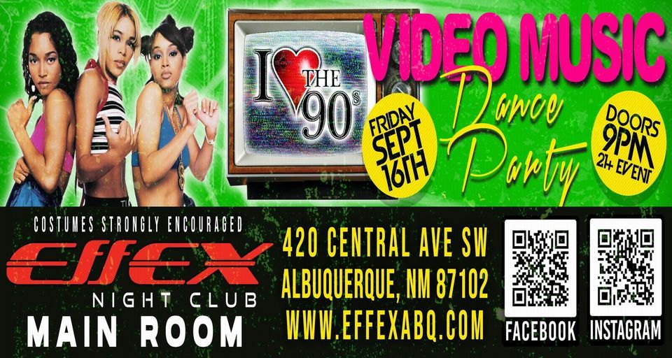I Love The 90s Video Music Dance Party 9 16 22 Effex Albuquerque 