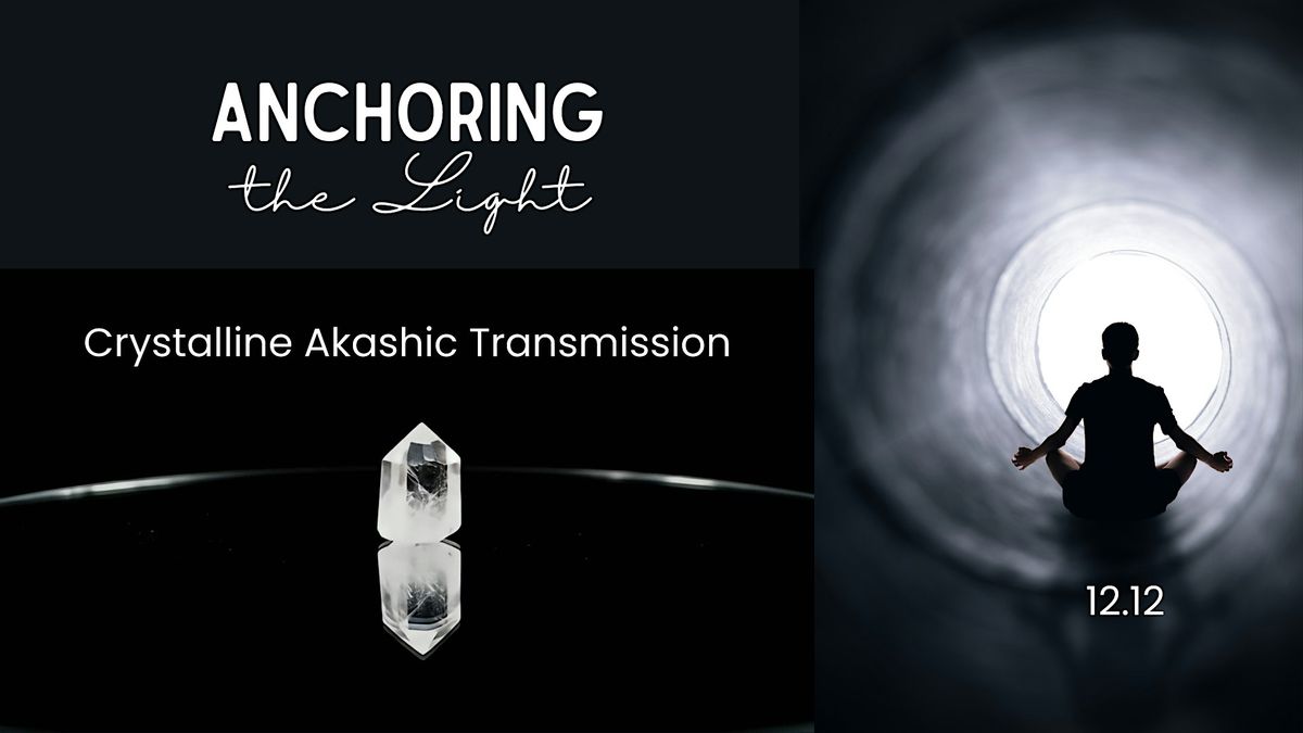 Anchoring the Light: Crystalline Akashic Transmission, 12 December | Event in Chicago | AllEvents