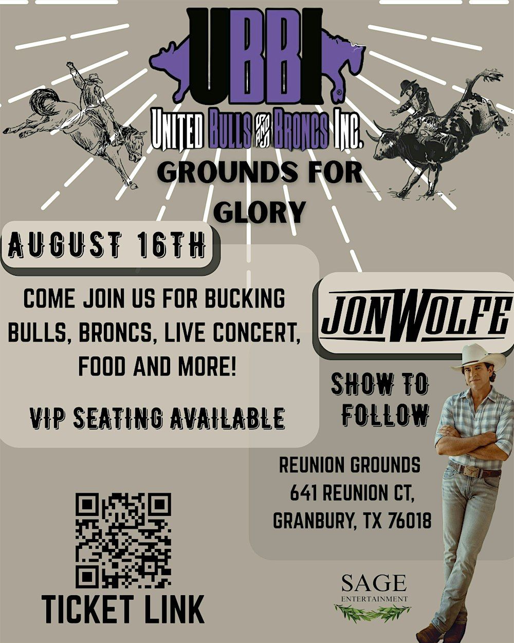 Grounds of Glory   Bulls, Broncs, Barrels  Featuring Jon Wolfe in Granbury, 16 August | Event in Granbury