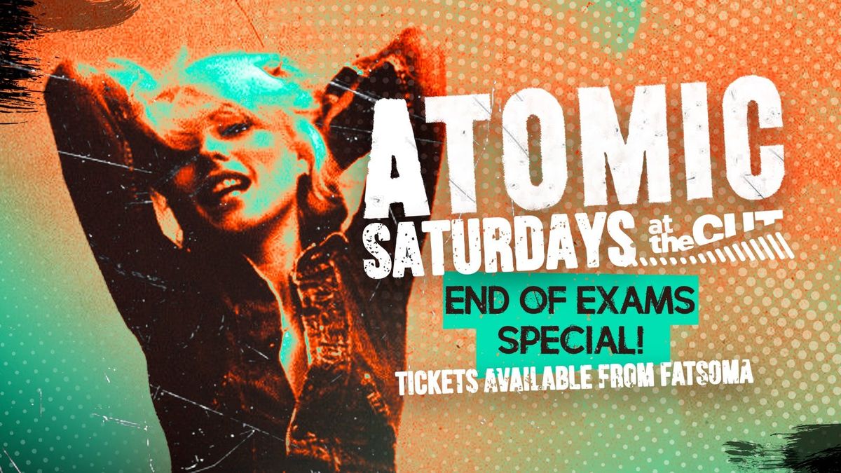 ATOMIC | END OF EXAMS!🔥 | Event in Newcastle Upon Tyne | AllEvents