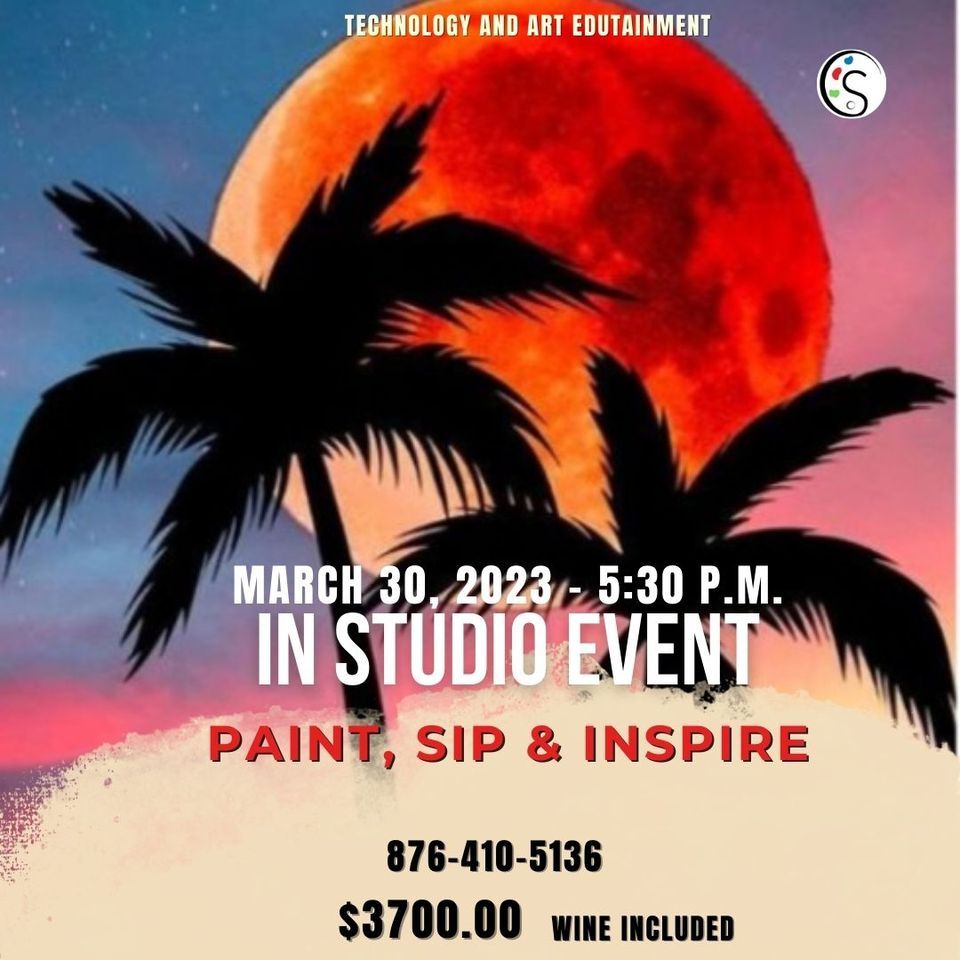 Paint, Sip and Inspire, The Art of Motivation, Kingston, March 30 2023