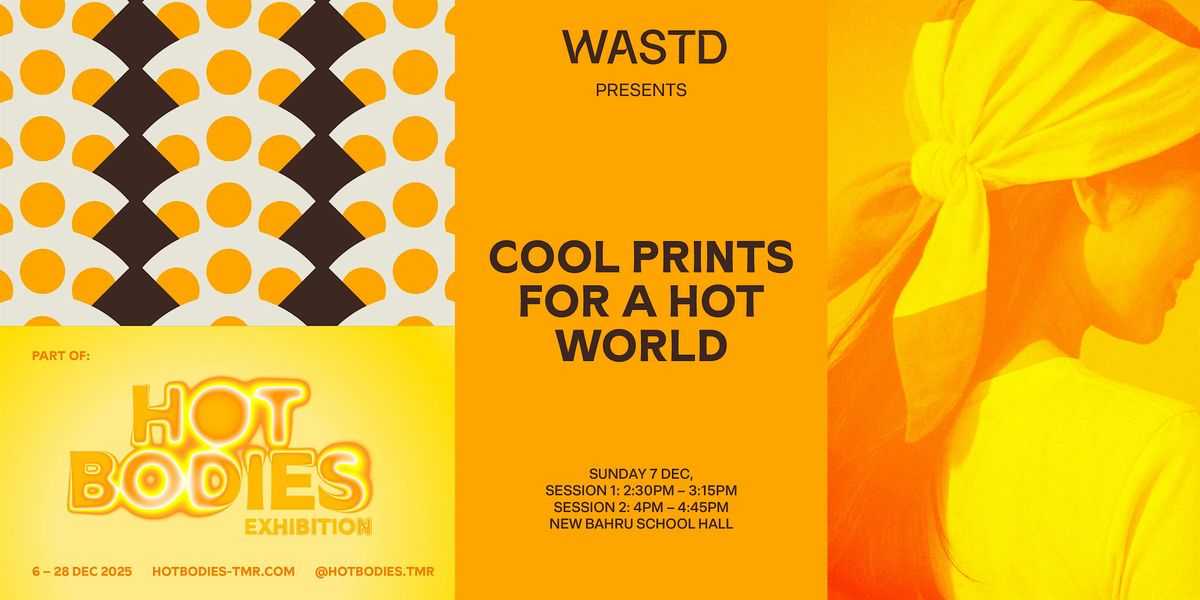 Cool Prints for a Hot World with WASTD, 20 December | Event in Singapore | AllEvents