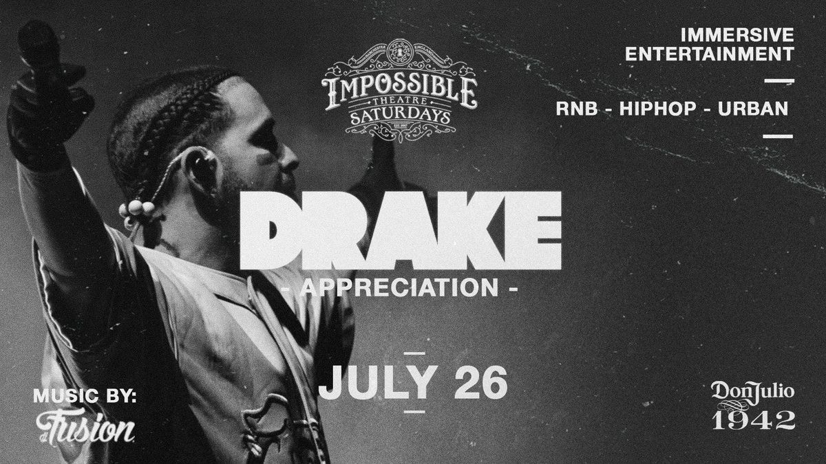 Impossible Saturdays  - Drake Appreciation , 26 July | Event in Manchester | AllEvents