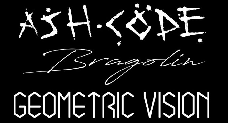 Ash Code (post-punk It) + Bragolin (Post-Punk NL) + Geometric Vision ...