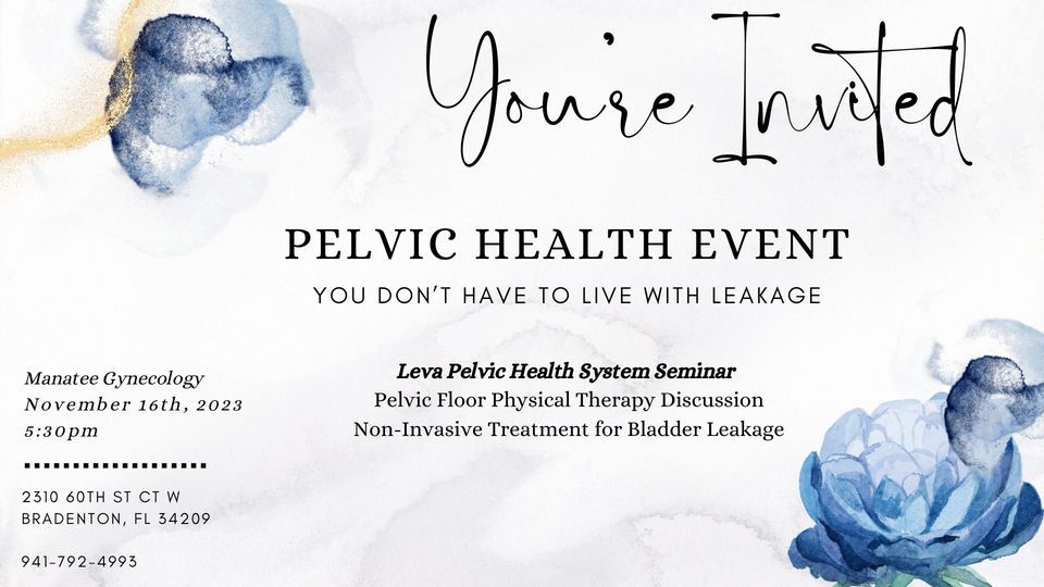 Pelvic Health Event - Featuring LEVA!, Manatee Gynecology, Bradenton