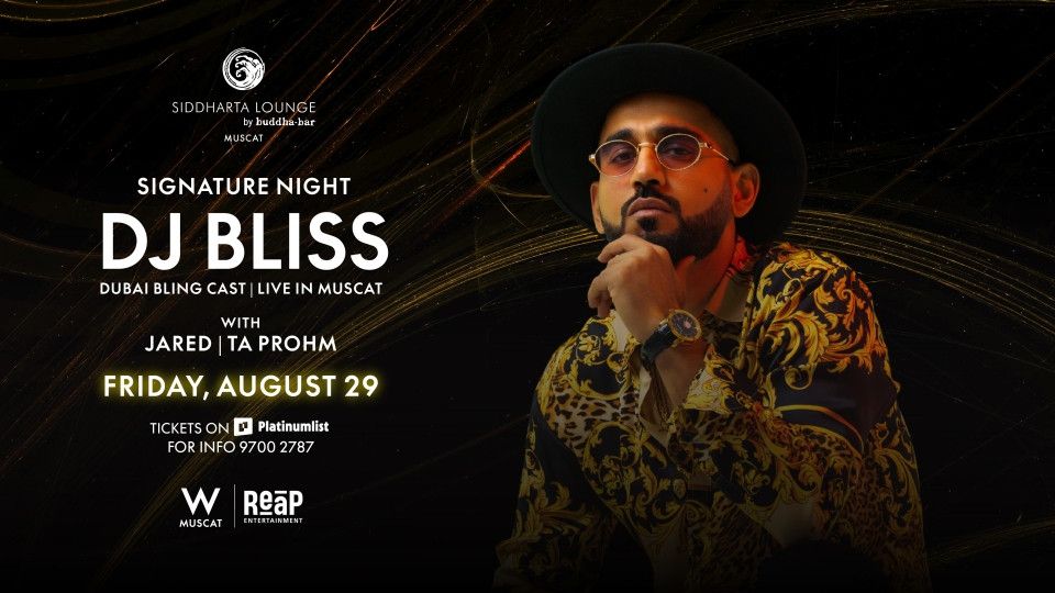 Signature Night Featuring DJ Bliss in Muscat, 29 August | Event in Ruwi | AllEvents
