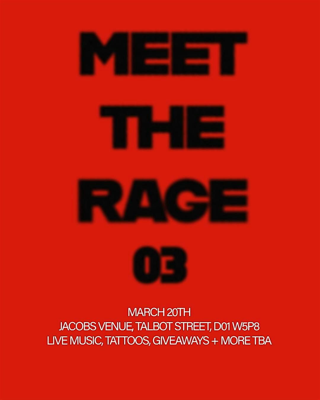 MEET THE RAGE, Jacobs Venue, Dublin 1 | AllEvents