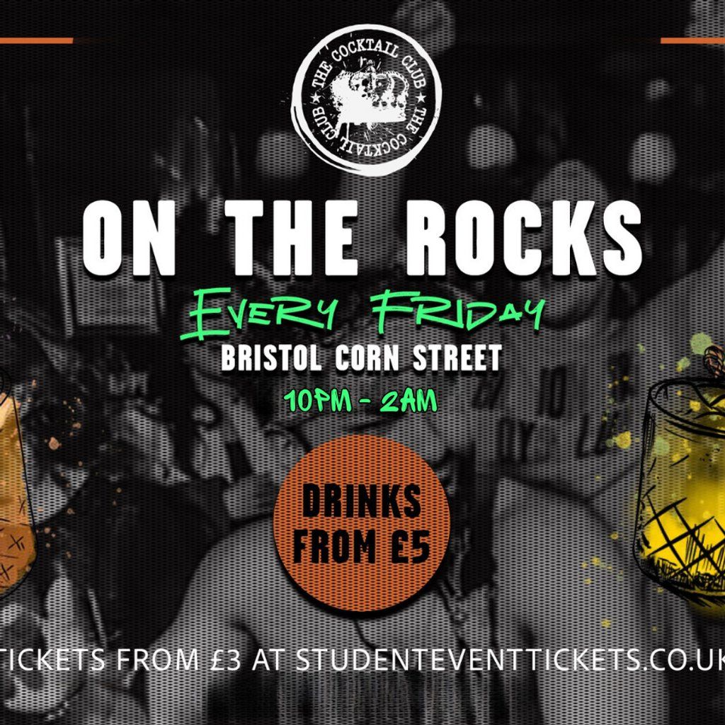 On The Rocks @ The Cocktail Club Bristol Corn St. - Every Friday, 25 July | Event in Bristol | AllEvents