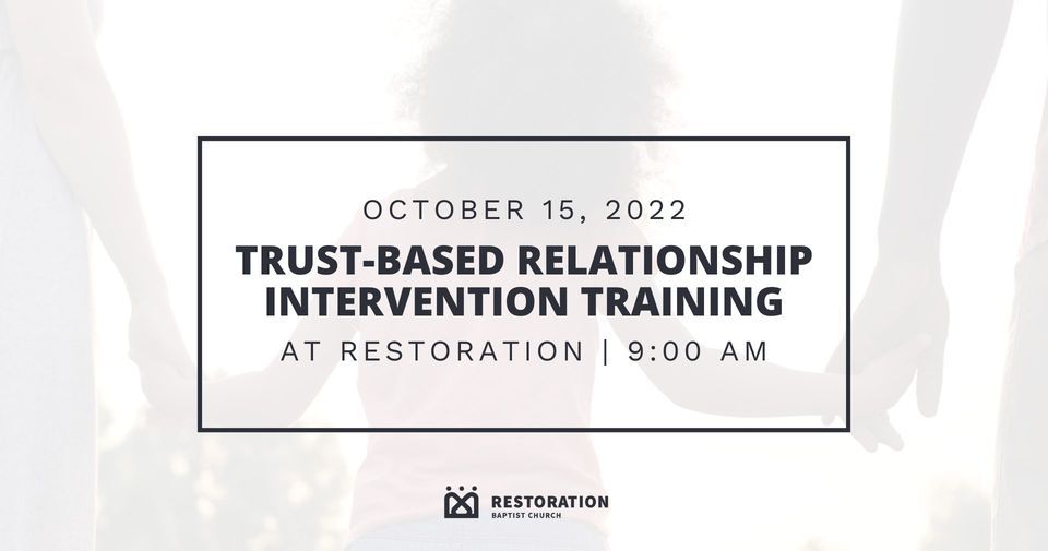 TrustBased Relationship Intervention Training, Restoration Baptist