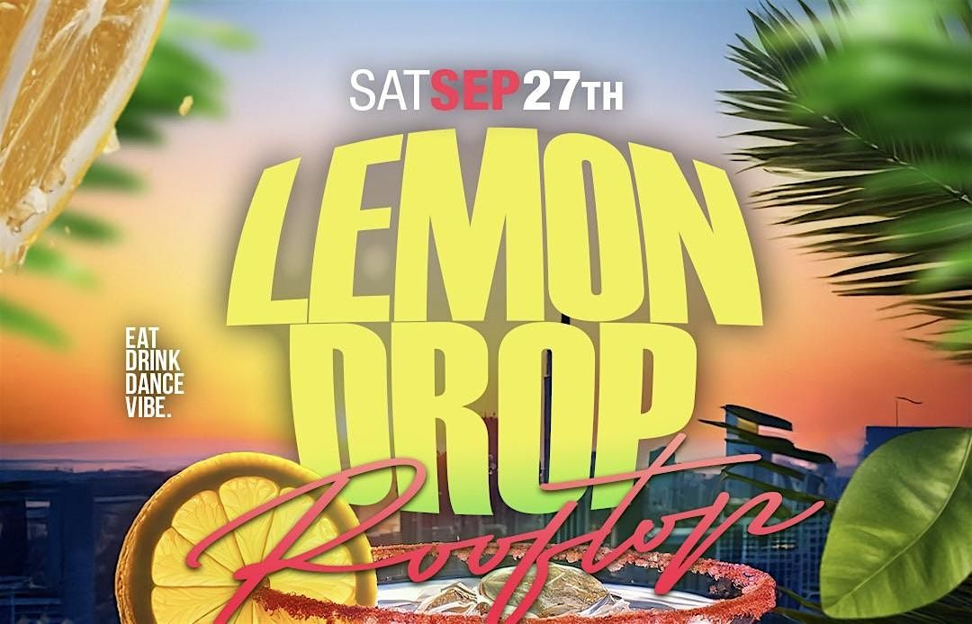 #1 LEMON DROP ROOFTOP BRUNCH & DAY PARTY-FREE ENTRY TIL 5pm | Event in Atlanta | AllEvents